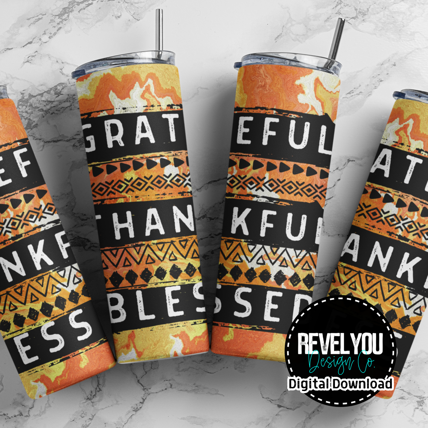 Grateful Thankful Blessed Orange - Digital Tumbler PNG