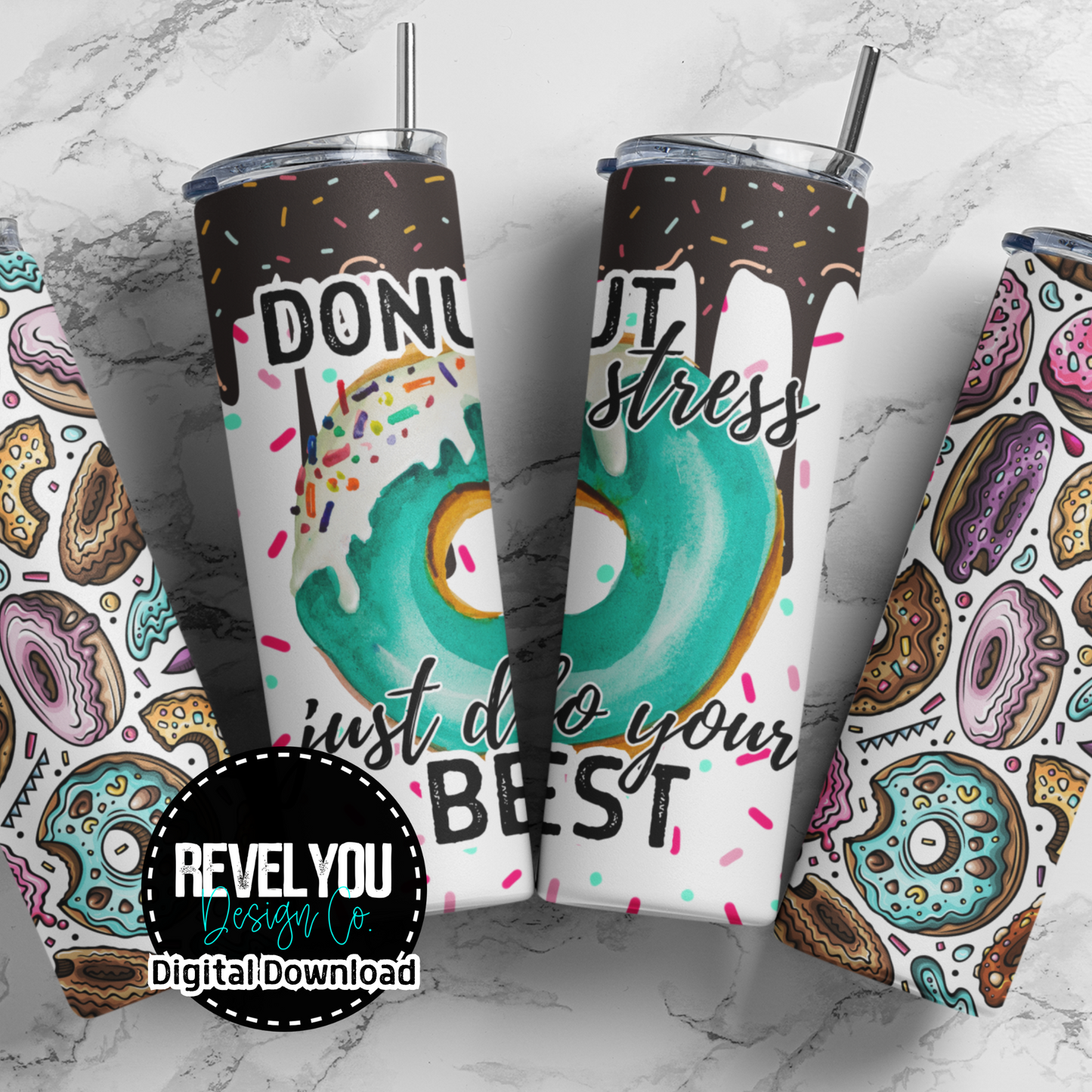 Donut Stress Just Do Your Best - Digital Tumbler PNG
