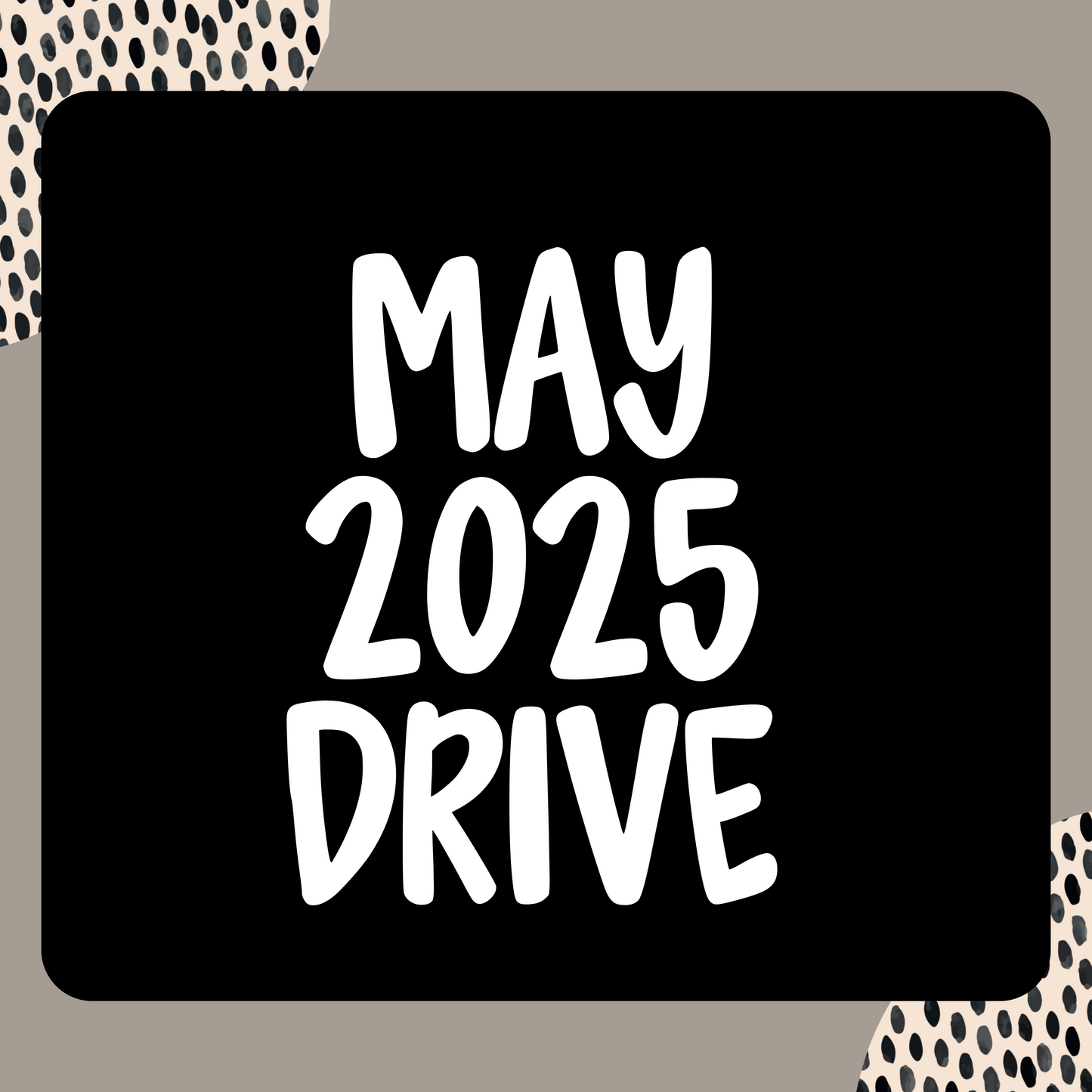 May 2025 Drive Access