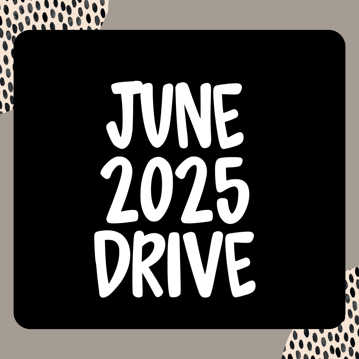 June 2025 Drive Access