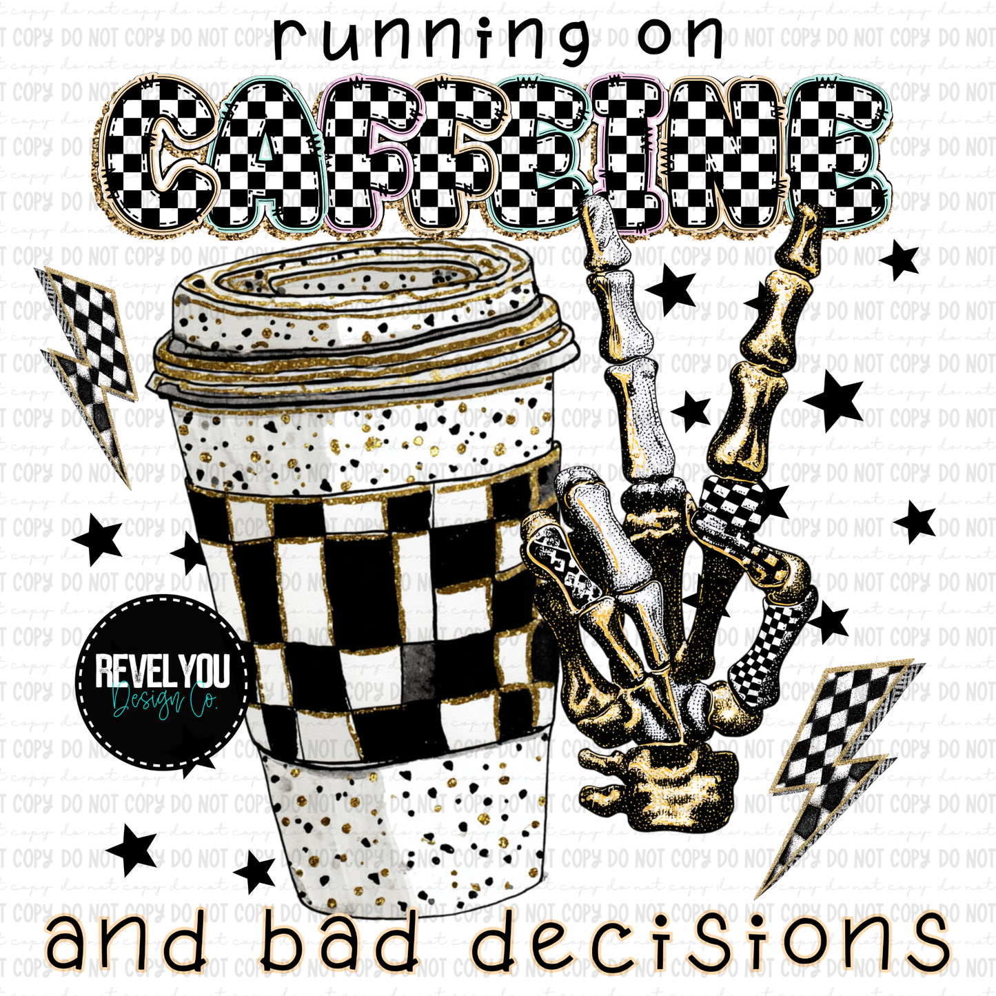 Running On Caffeine & Bad Decisions - PNG