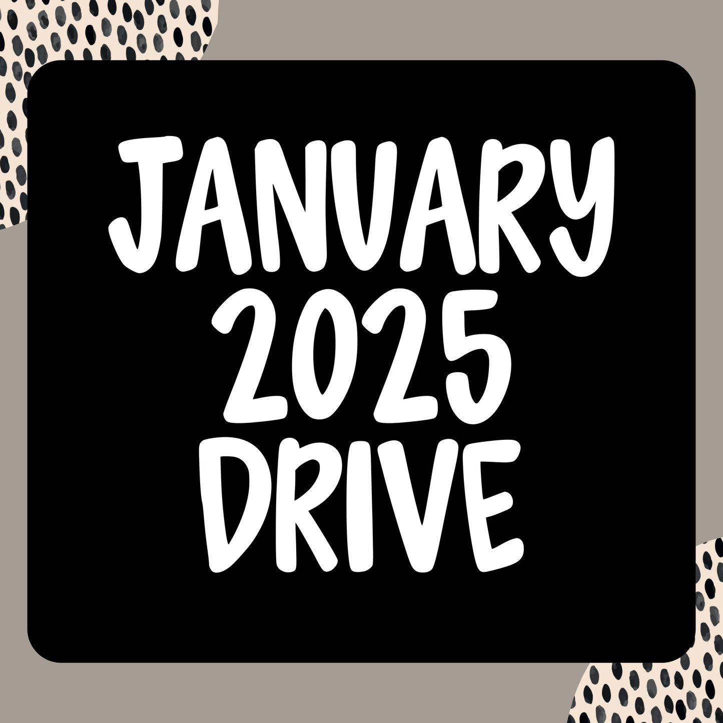 January 2025 Drive Access