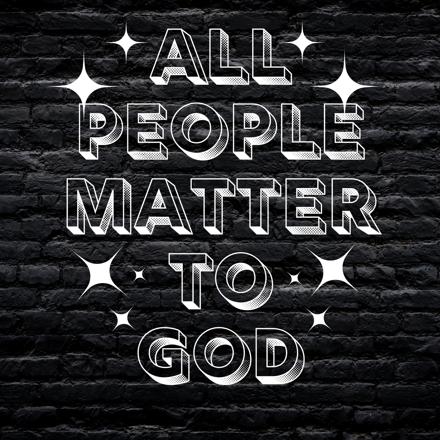 All People Matter To God *PROFIT GOES TO CHARITY* - PNG
