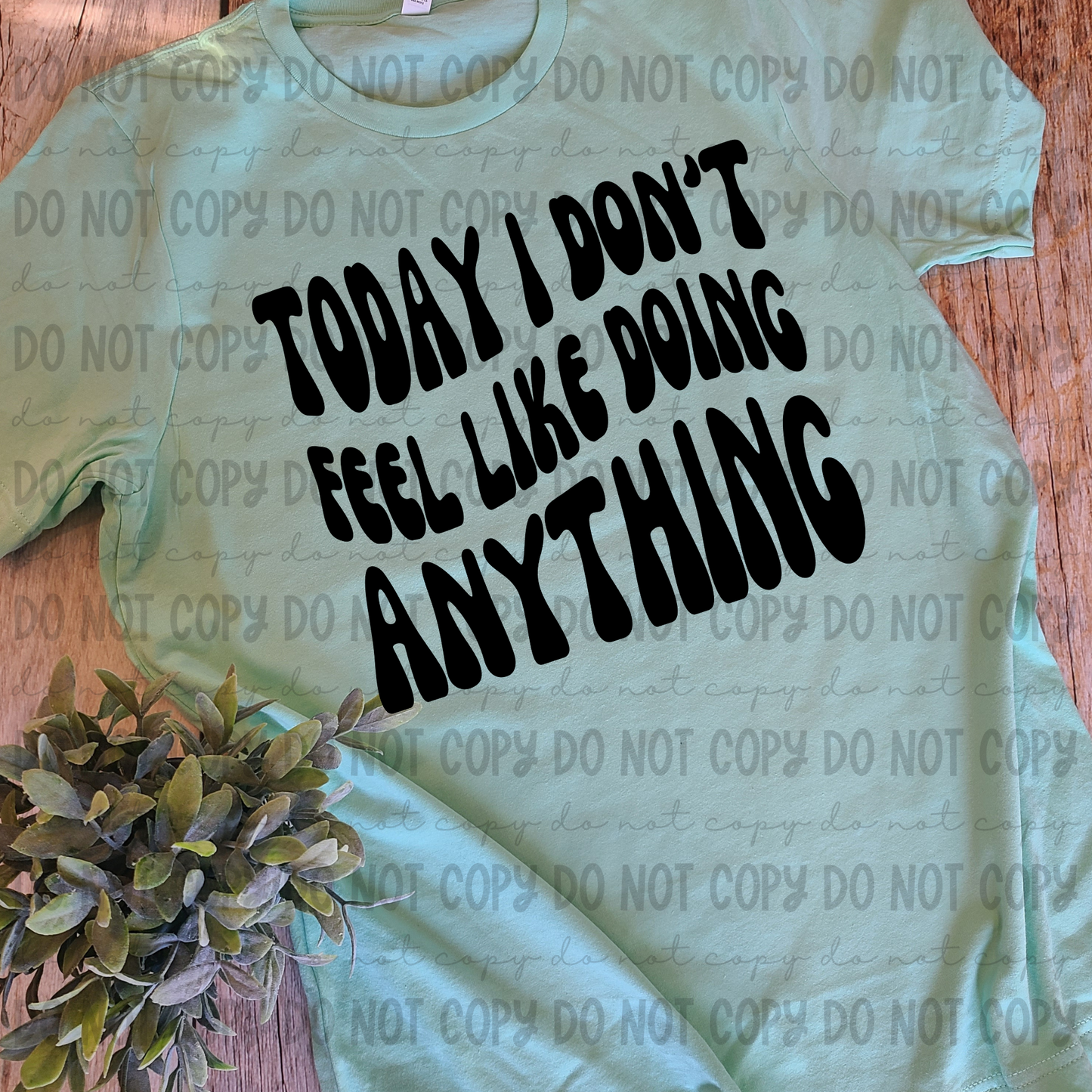 Today I Don't Feel Like Doing Anything - PNG