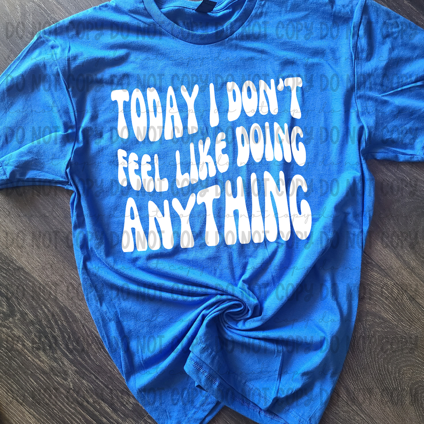 Today I Don't Feel Like Doing Anything - PNG