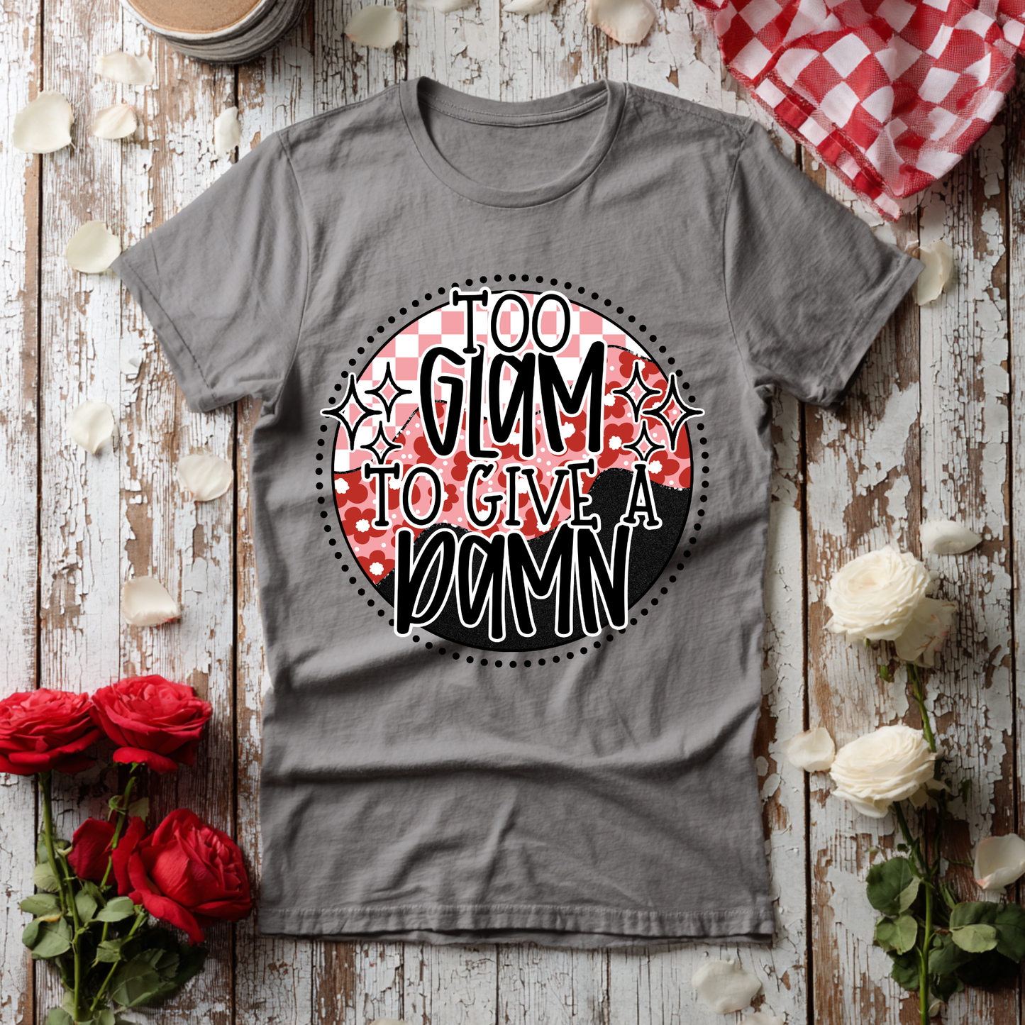 Too Glam To Give A Damn