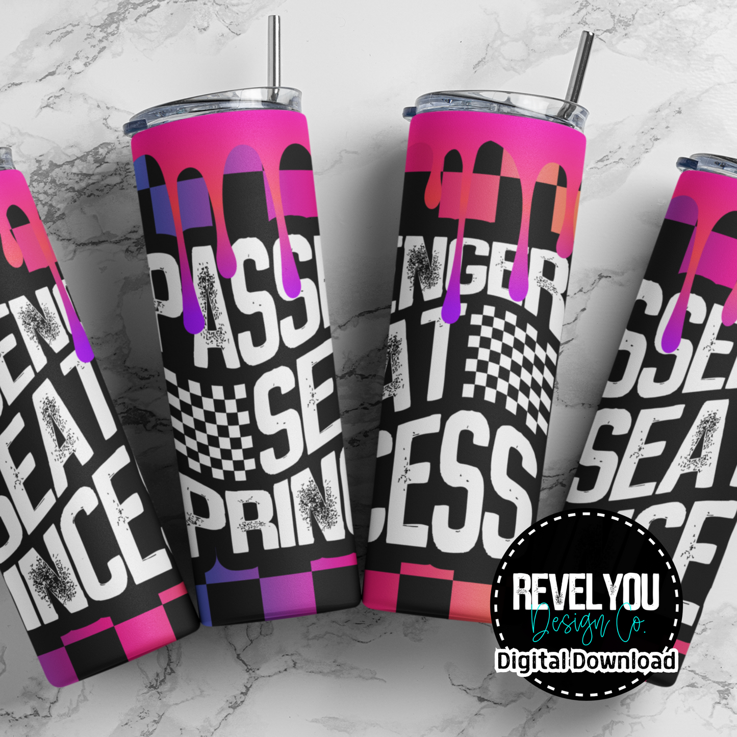 Passenger Seat Princess Drip - Digital Tumbler PNG