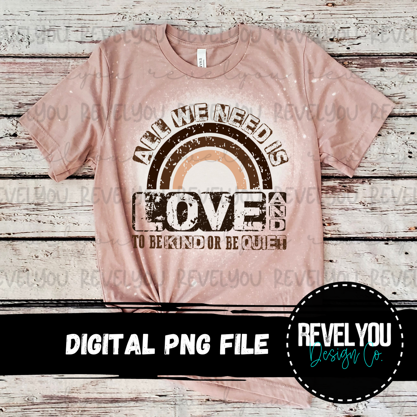 All We Need Is Love Or To Be Kind Or Be Quiet - PNG