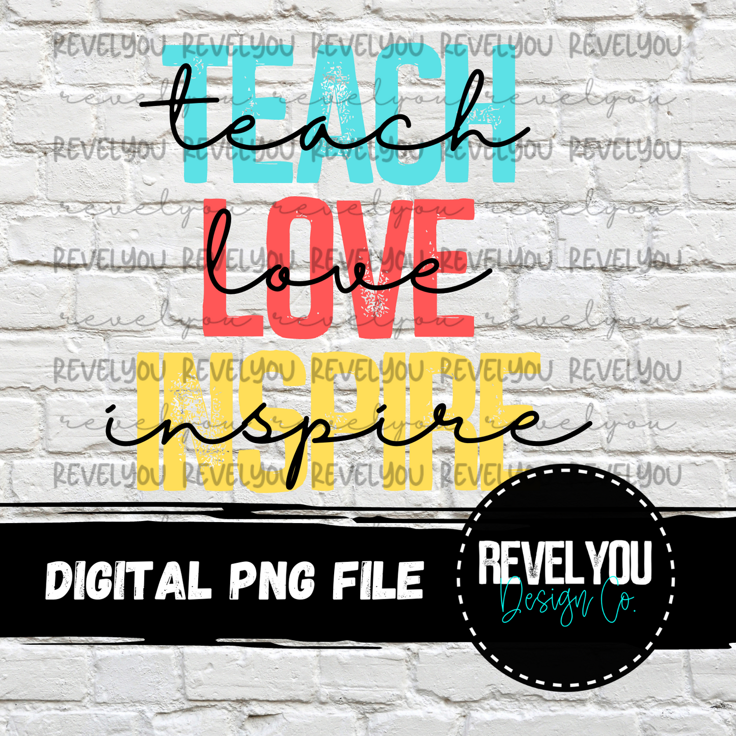Teach Love Inspire - PNG