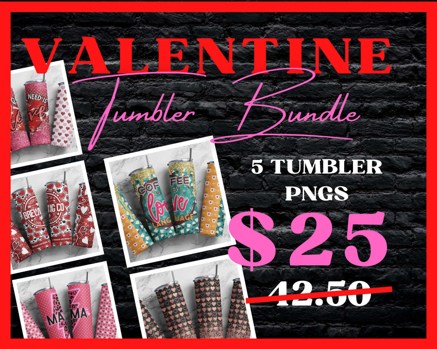 Valentine Tumbler Digital Bundle