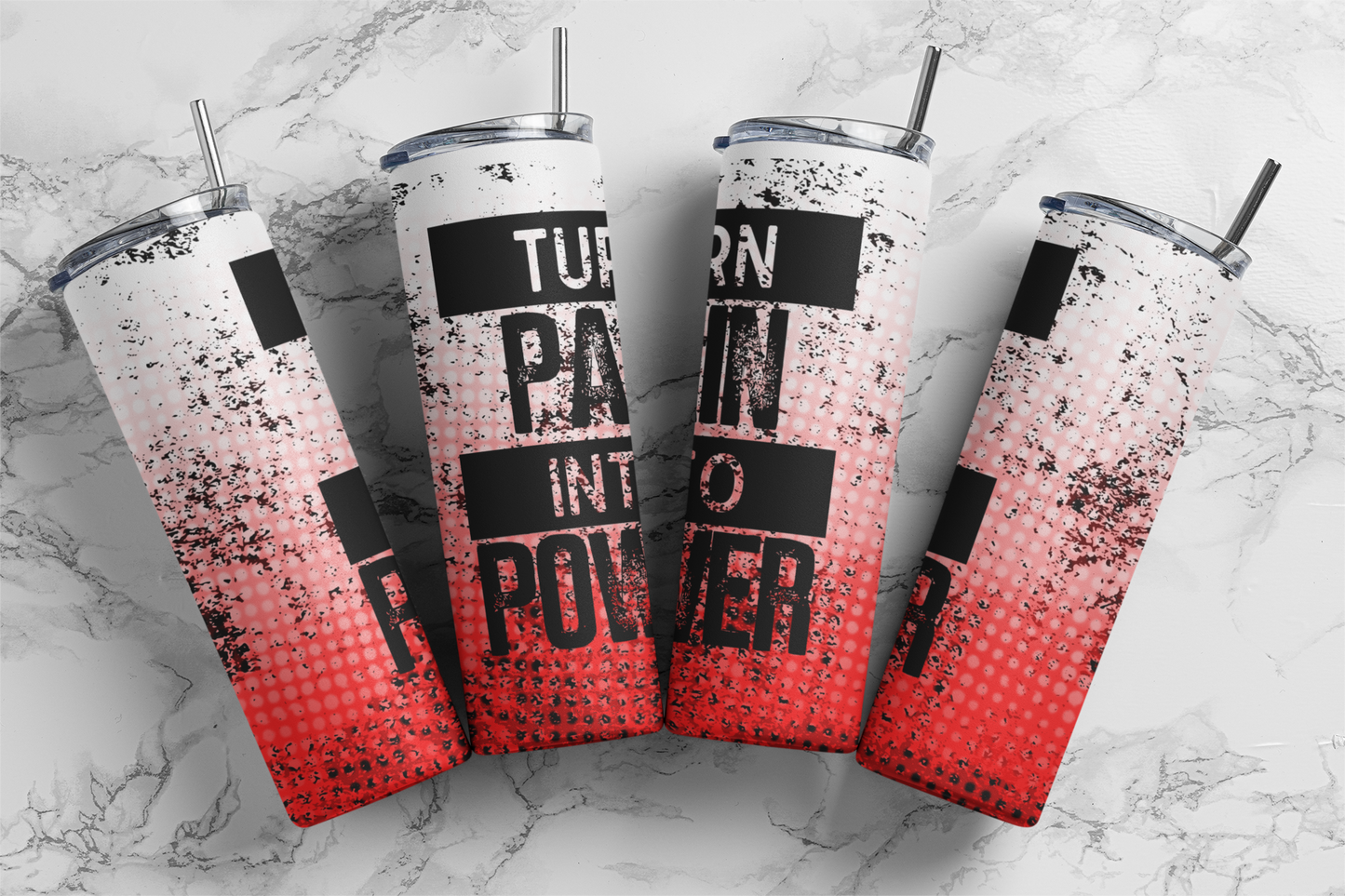 Turn Pain Into Power Red - Digital Tumbler PNG
