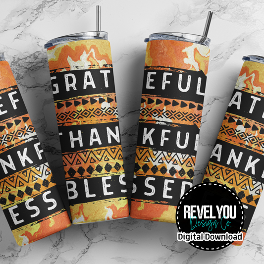 Grateful Thankful Blessed Orange - Digital Tumbler PNG