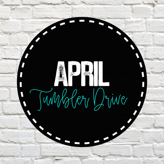 April Tumbler Drive - 16oz, 17oz, and 20oz files