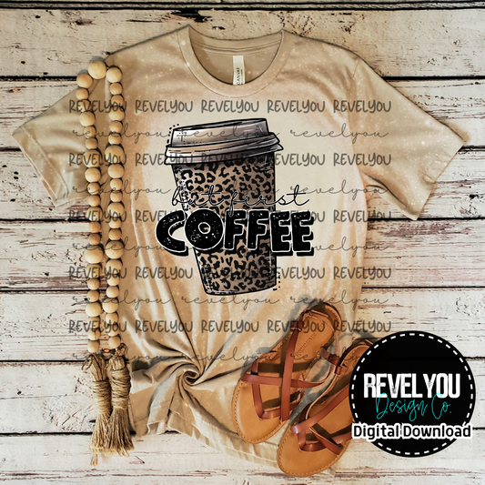 But First, Coffee - PNG SEMI EXCLUSIVE!