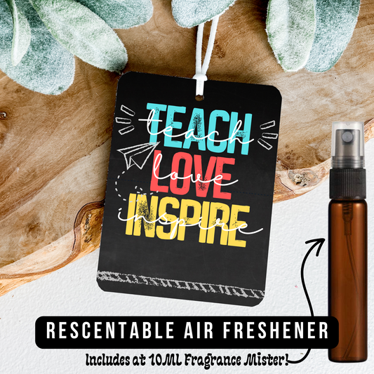 Teach Love Inspire - Air Freshener