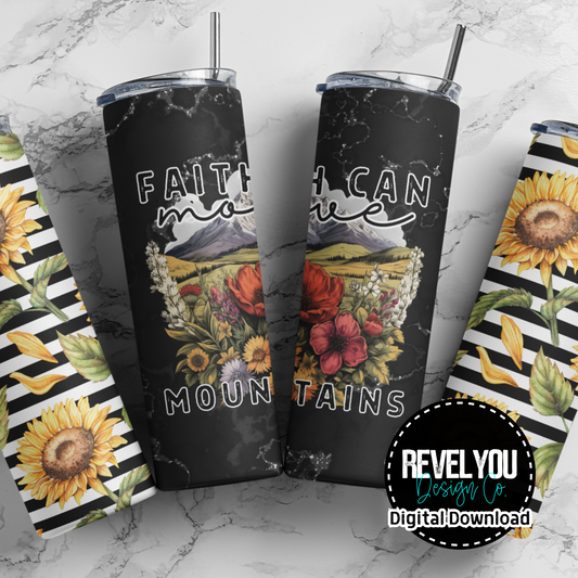 Faith Can Move Mountains Sunflower - Digital Tumbler PNG