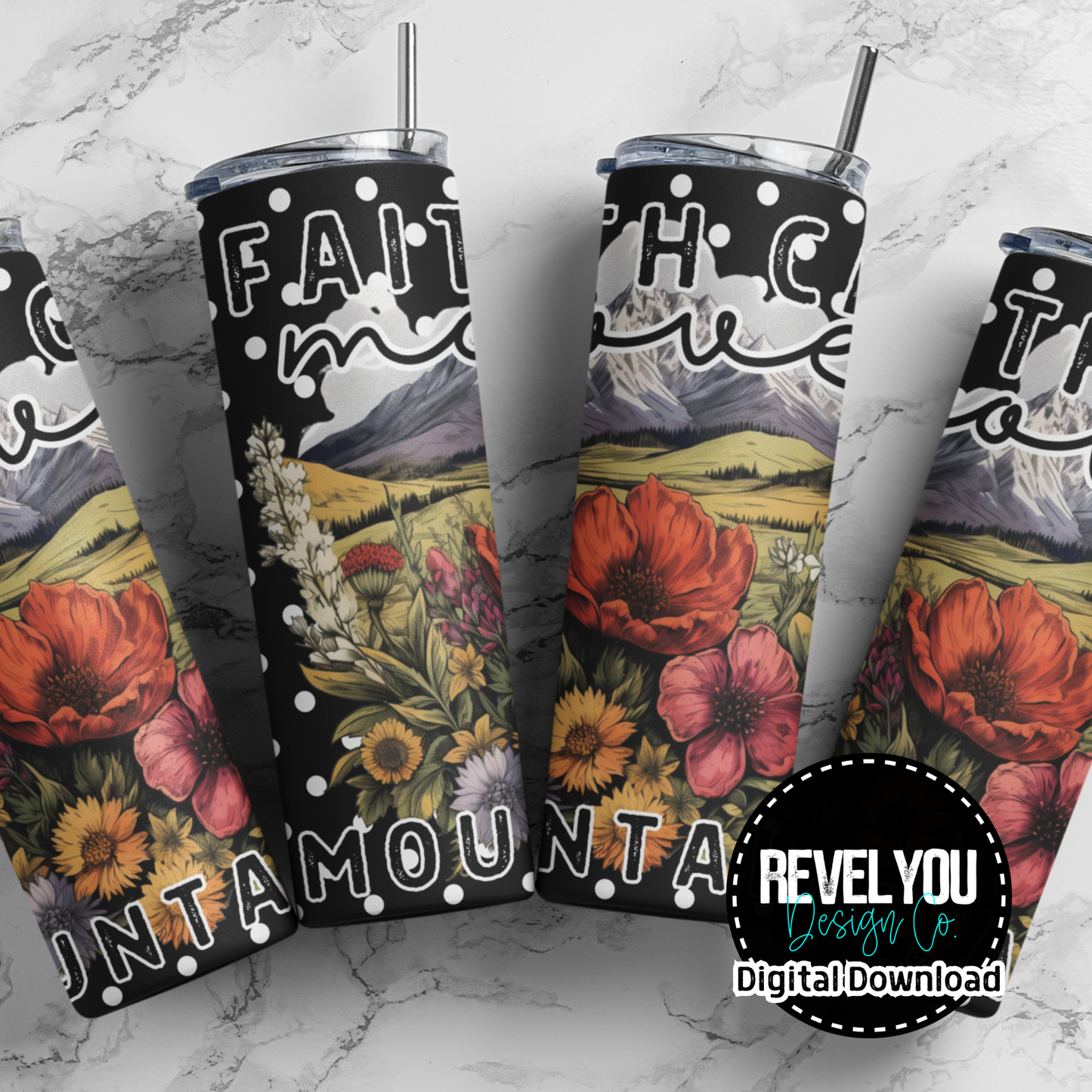Faith Can Move Mountains - Digital Tumbler PNG