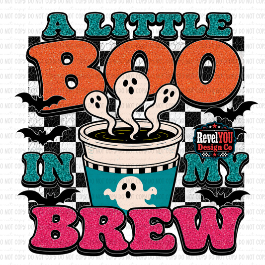A Little Boo In My Brew - SEMI EXCLUSIVE - LIMITED to 1 BUYER*WILL NOT RESTOCK