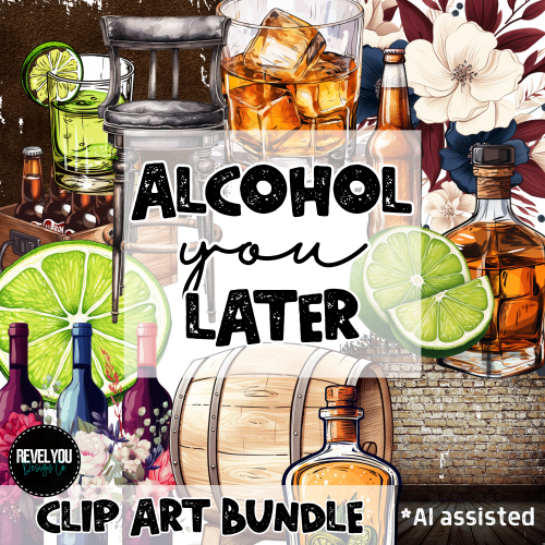 Alcohol You Later Clipart Bundle