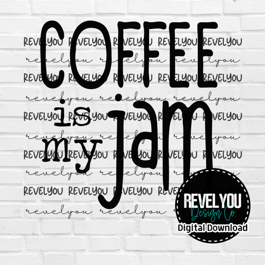 Coffee Is My Jam Black - PNG