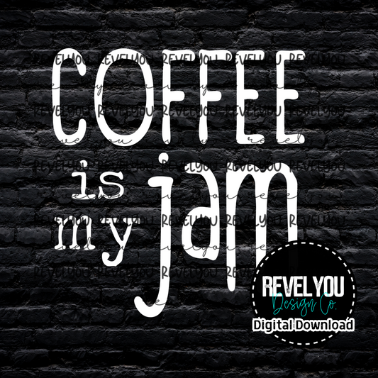 Coffee Is My Jam White - PNG