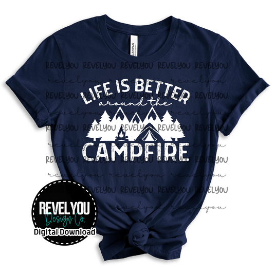 Life Is Better Around The Campfire *Black & White* - PNG