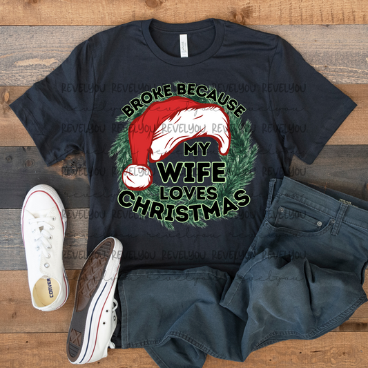 Broke Because My Wife Loves Christmas - PNG