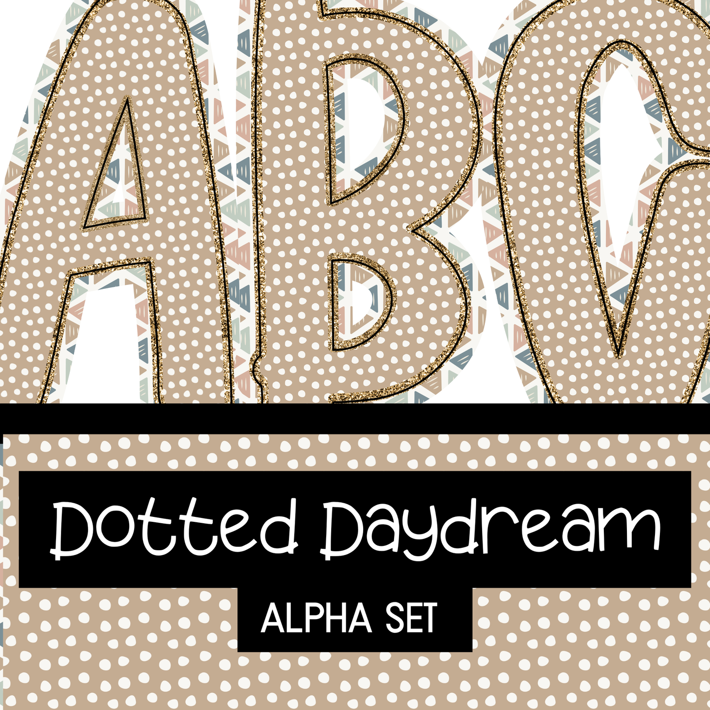 Dotted Day Dream Alpha Set - Uppercase, Lowercase, 0-9