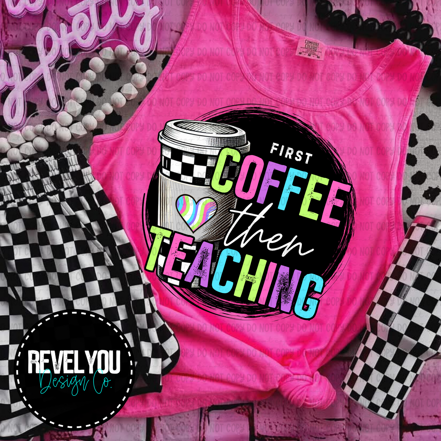 First Coffee Then Teaching - PNG