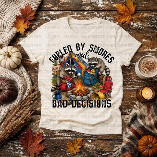 Fueled By Smores And Bad Decisions - PNG