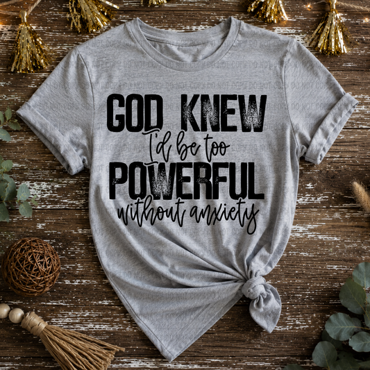 God Knew I'd Be Too Powerful Without Anxiety *Black & White*