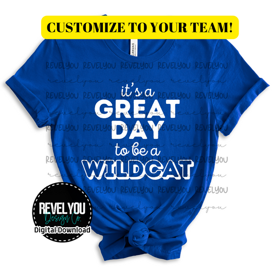 It's A Great Day To Be A *Customize to Your Team* - PNG