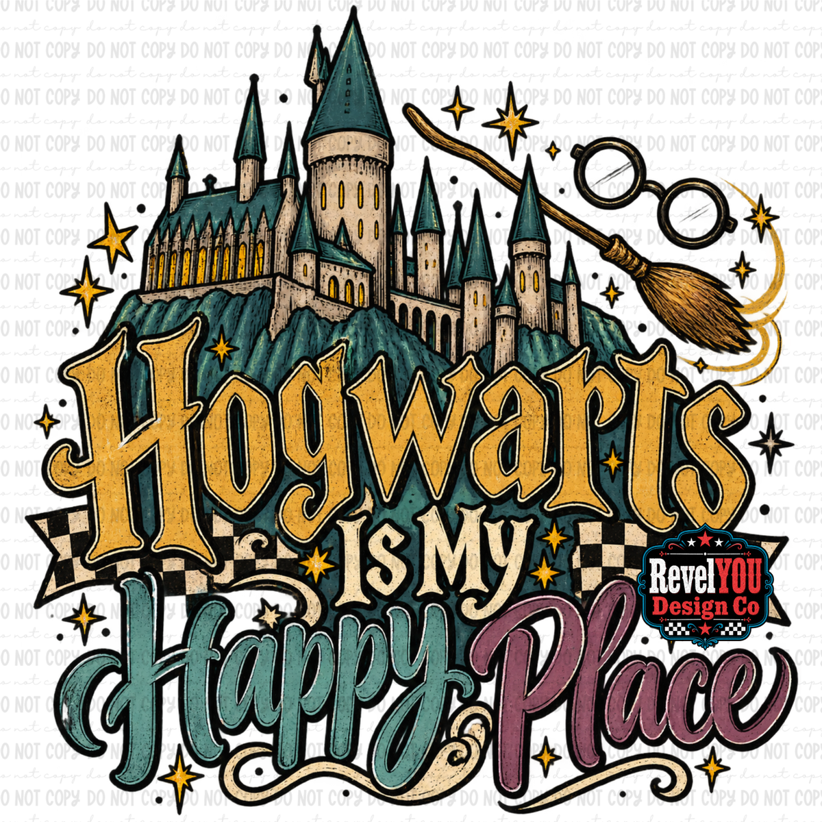 Hogwarts Is My Happy Place - PNG ONLY - ONE AVAILABLE!