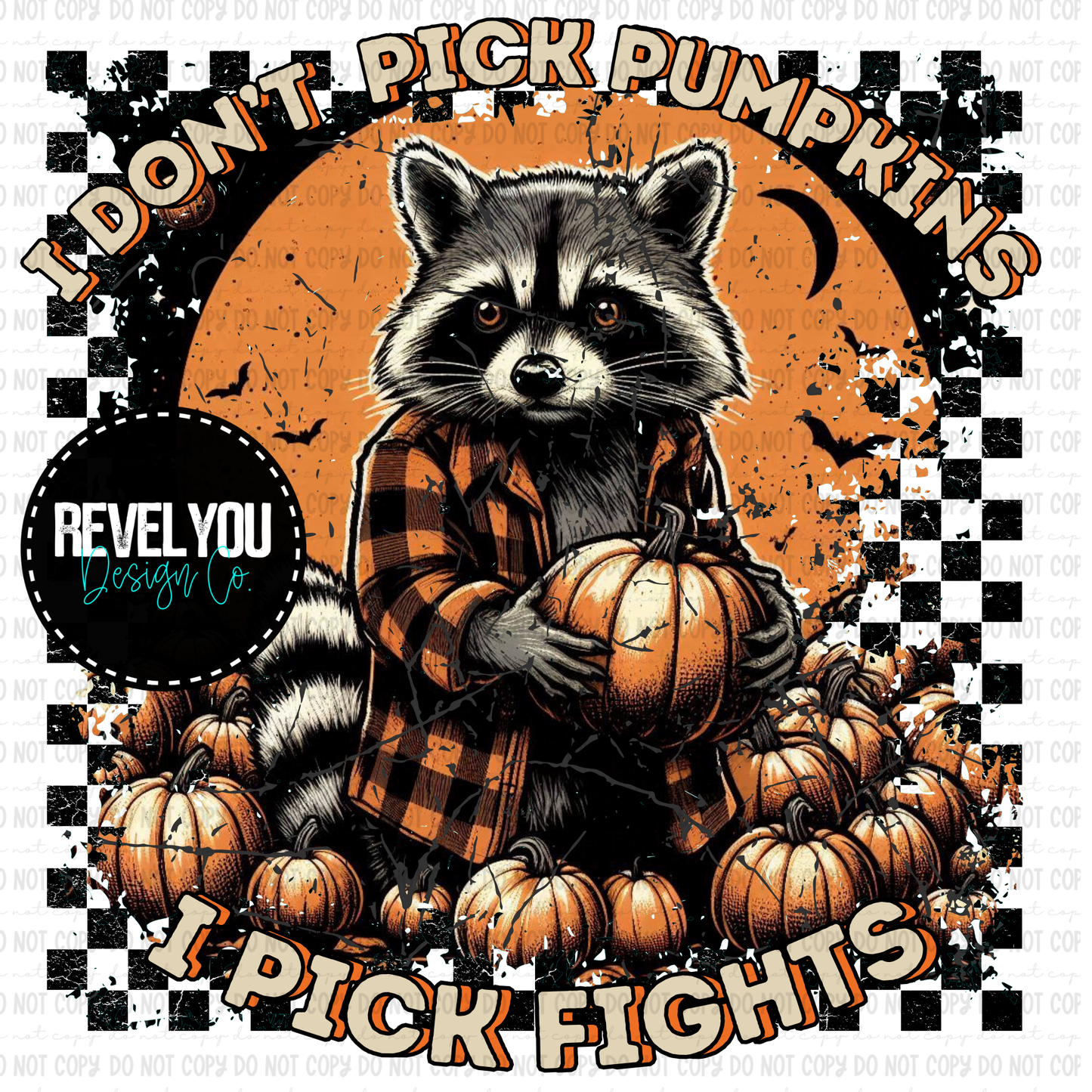 I Pick Fights  - Exclusive To ONE BUYER
