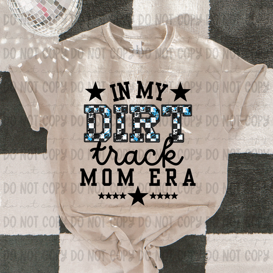 In My Dirt Track Mom Era Blue - PNG