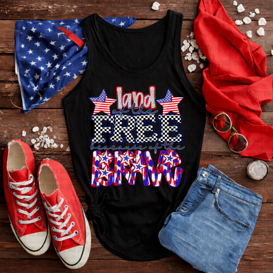 Land Of The Free Because Of The Brave