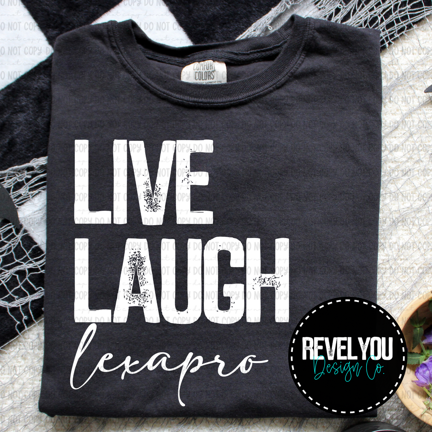 Live Laugh Lexapro - Black White Set - PNG