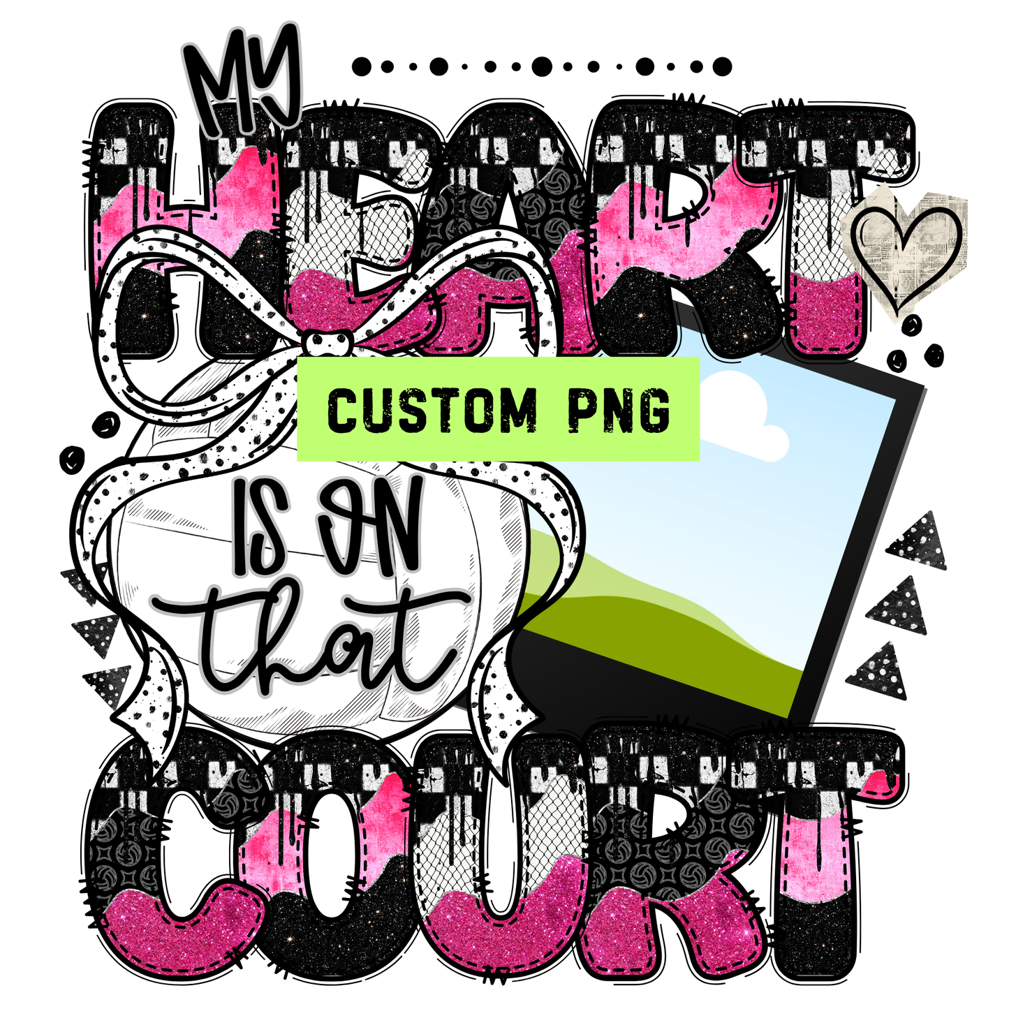 My Heart Is On That Court Volleyball BOW - Customize Your Photo - PNG