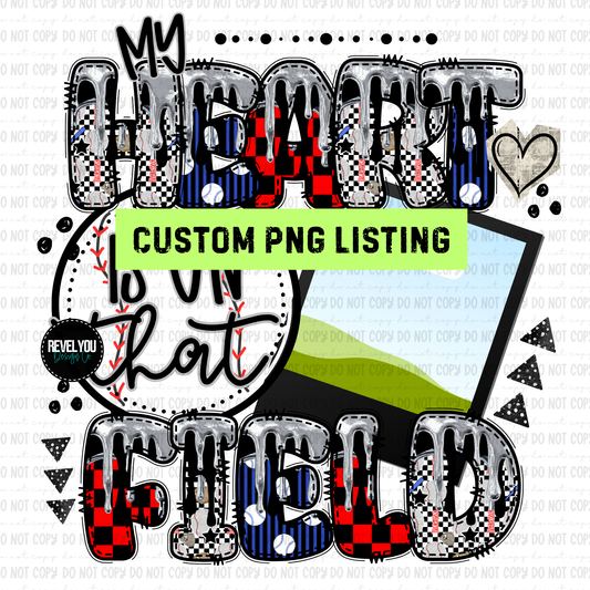 My Heart Is On That Field Baseball - Customize Your Photo - PNG