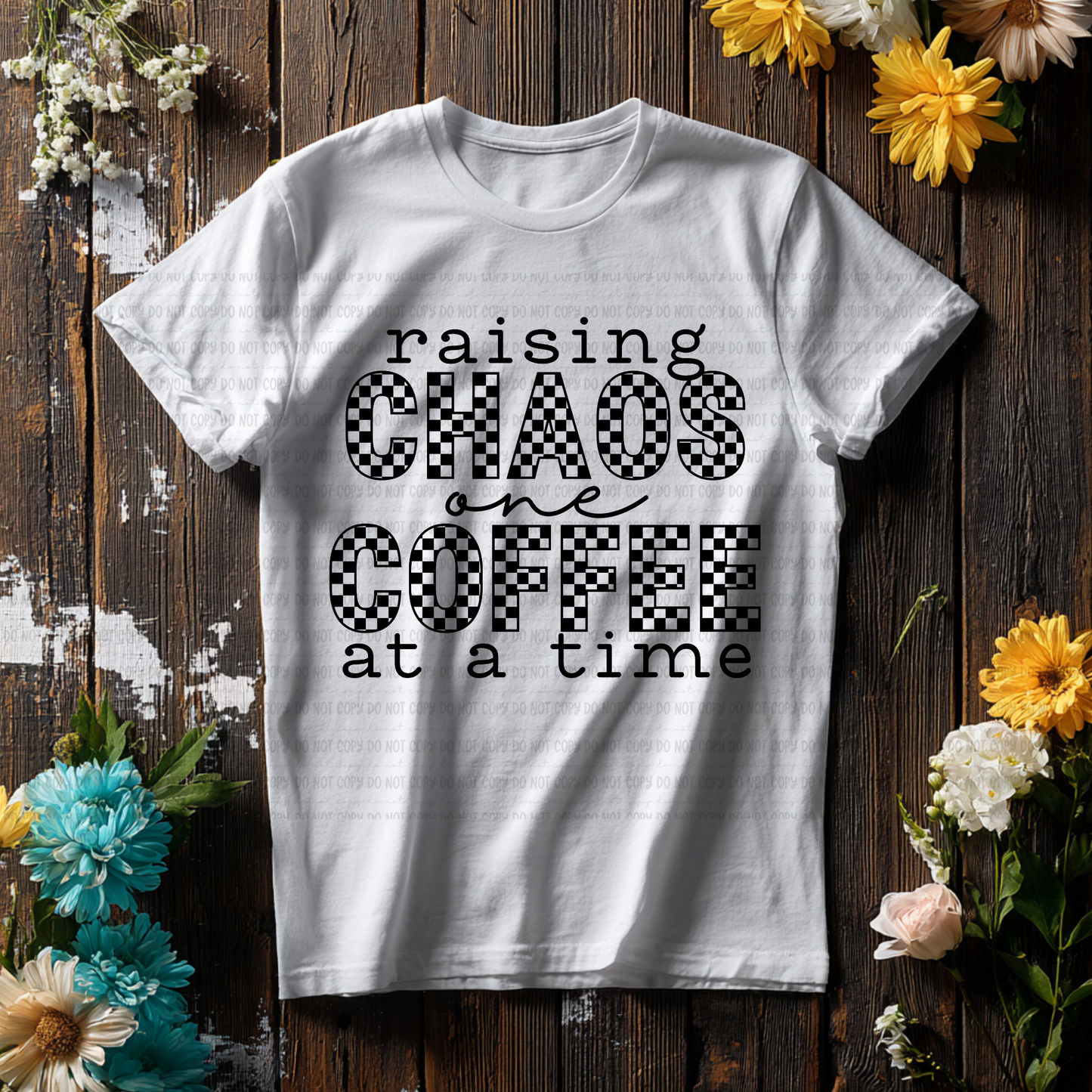 Raising Chaos One Coffee At A Time *Black & White*