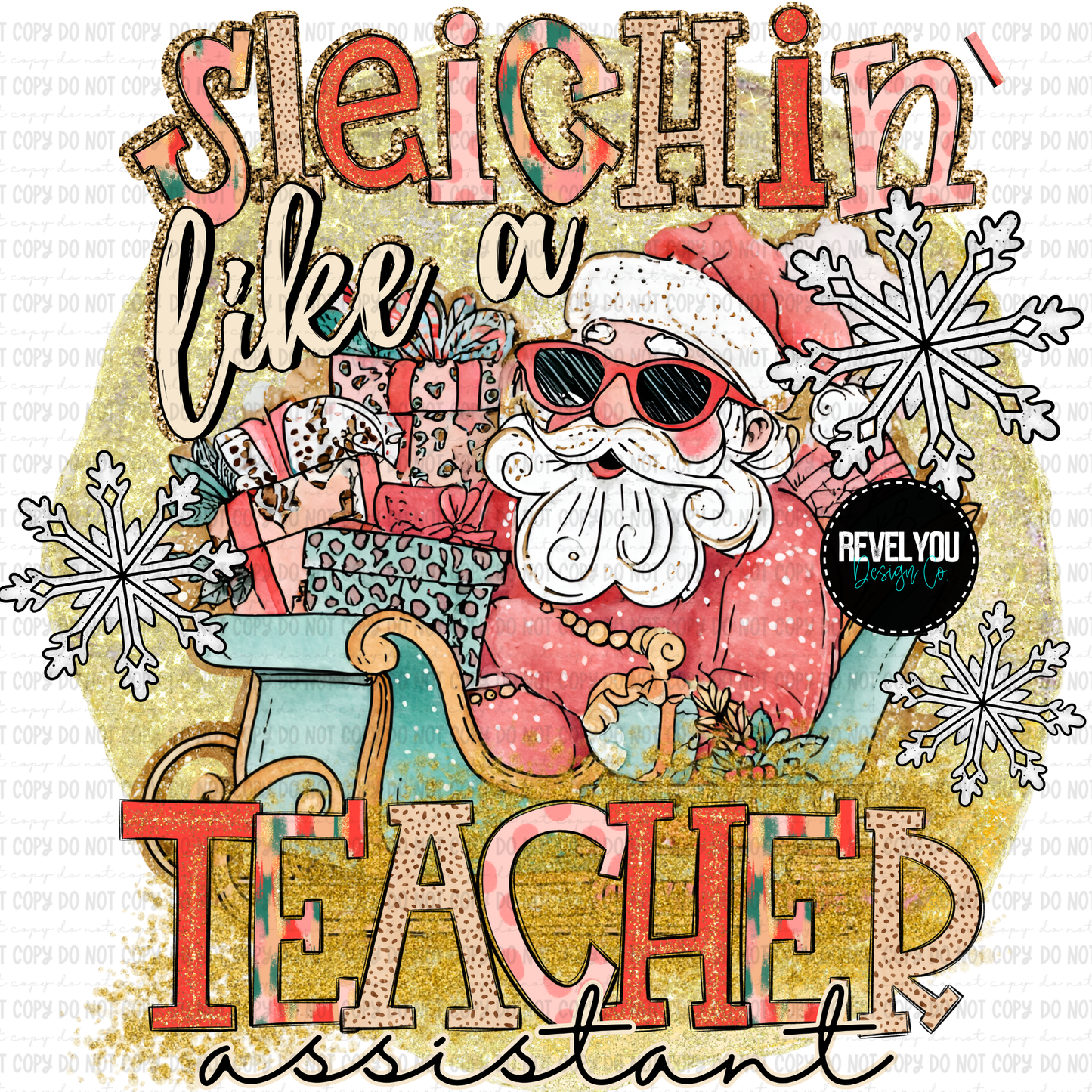 Sleighin' Like A Teacher Assistant - PNG