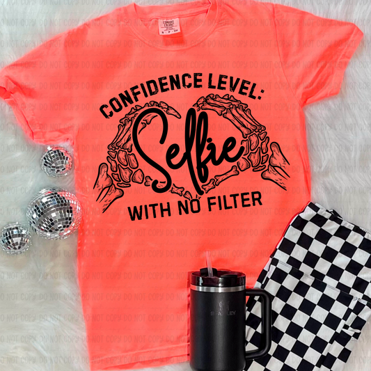 Confidence Level Selfie With No Filter - BLACK
