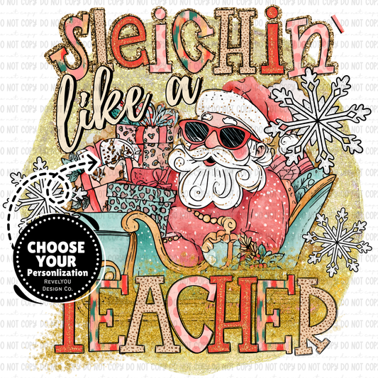 Sleighin' Like A - Customize Yours - PNG