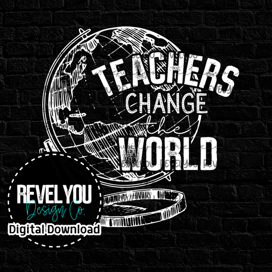 Teachers Change The World White - PNG