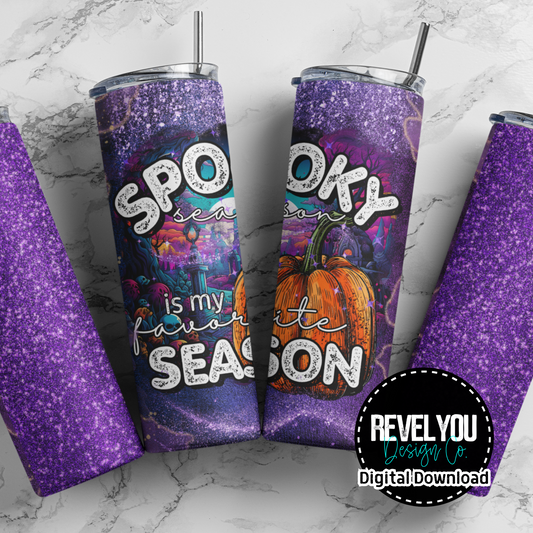 Spooky Season Is My Favorite Season Glitter  - Digital Tumbler PNG