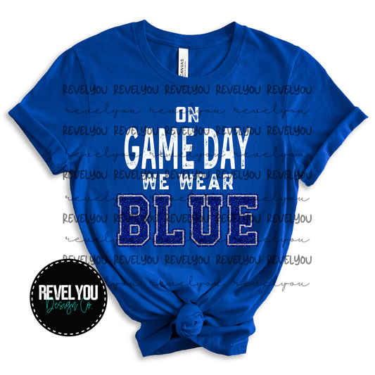 On Game Day We Wear Blue *FAUX GLITTER*  - PNG