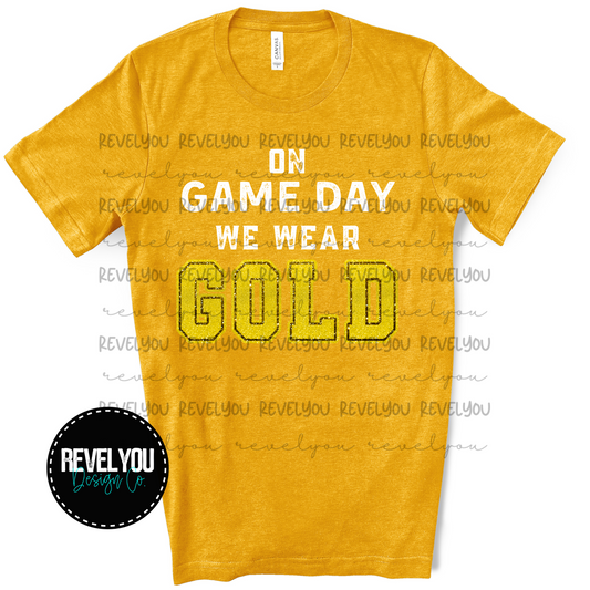 On Game Day We Wear Gold *FAUX GLITTER*  - PNG