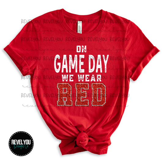 On Game Day We Wear Red *FAUX GLITTER*  - PNG