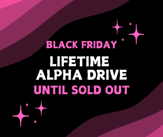 LIFETIME ALPHA DRIVE - ALPHA SETS ONLY! - READ ALL INFO BEFORE YOU BUY!! NO REFUNDS BECAUSE YOU DIDNT READ!