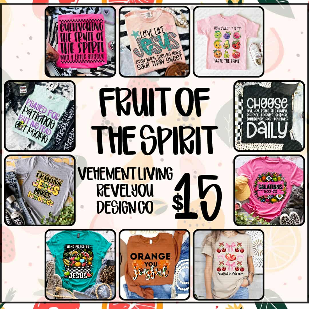 Fruit Of the Spirit Collab - Vehement Living + RevelYou Design Co + Oh Honey Digitals - 2025